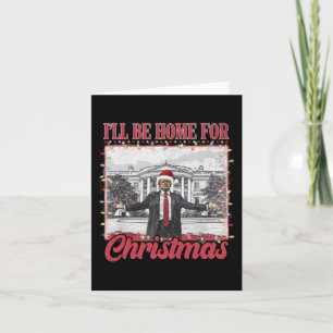 I'll Be Home For Christmas Santa - Trump Xmas Paja Card