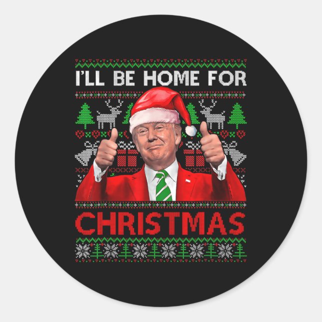I'll Be Home For Christmas Santa Trump Xmas Pajama Classic Round Sticker (Front)