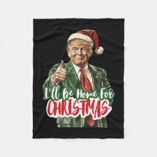 I'll Be Home For Christmas Santa Trump Xmas Pajama Fleece Blanket