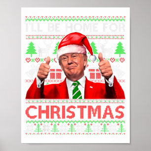 Ill Be Home For Christmas Santa Trump Xmas Pajama Poster
