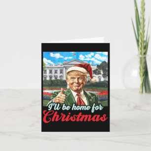 Ill Be Home For Christmas Trump Funny Xmas Pajamas Card