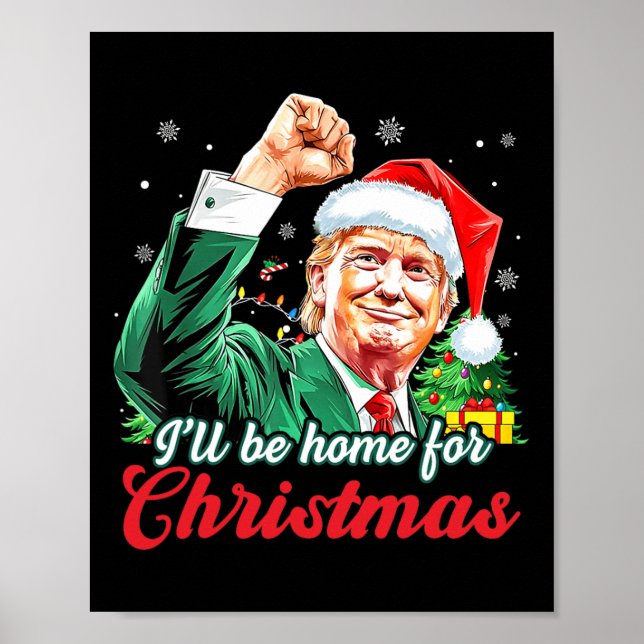 Ill Be Home For Christmas Trump Funny Xmas Pajamas Poster (Front)