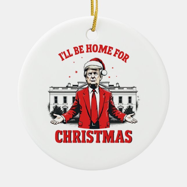I'll be home for Christmas Trump Won Inaguration  Ceramic Ornament (Front)