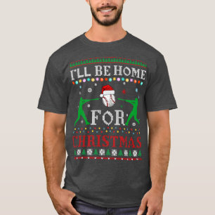Ill Be Home for Christmas UGLY Baseball Xmas T-Shirt