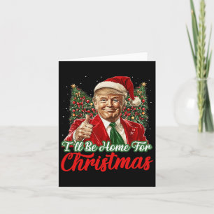 I'll Be Home For Christmas Xmas Trump Pajamas Holi Card
