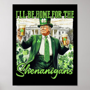 Ill Be Home For The Shenanigans St Patricks Day Lu Poster