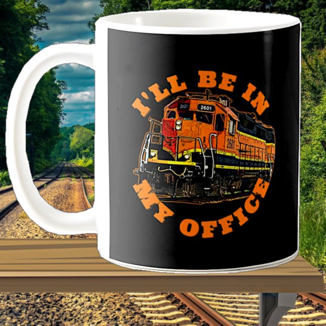 I'll Be In My Office - Diesel Locomotive Railroad  Coffee Mug (Creator Uploaded)