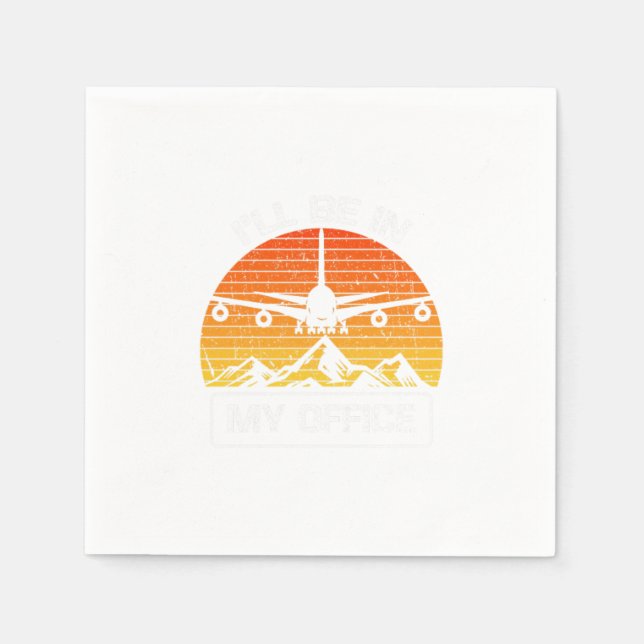 Ill Be In My Office Funny Aviation Aircraft Napkins (Front)