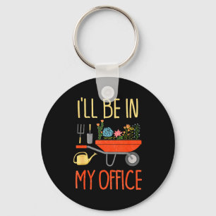 I'll Be In My Office Garden Funny Distressed Garde Keychain