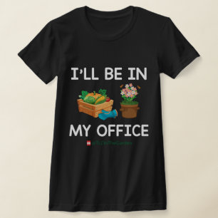 I'll Be In My Office TLC In The Garden Branded T-Shirt
