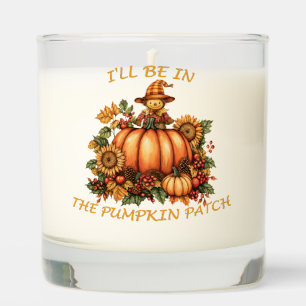 I'll Be In The Pumpkin Patch Scented Candle