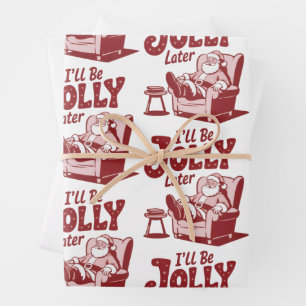 I'll Be Jolly Later Funny Santa Christmas Humor Wrapping Paper Sheets