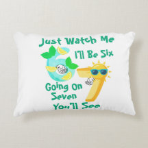 I'll Be Six Going On Seven Just Watch Me