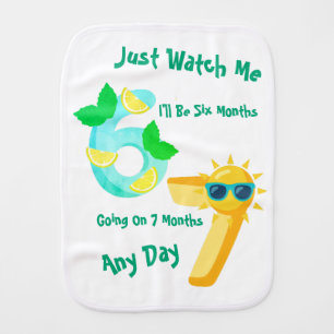 I'll Be Six Months Going On Seven Months Baby Burp Cloth