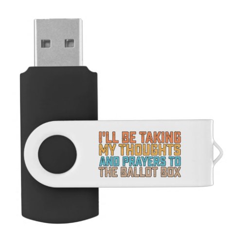 ill Be Taking My Thoughts And Prayers To The Ballo Flash Drive