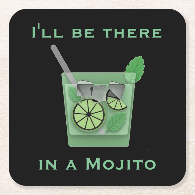 I'll Be There in a Mojito Funny Cocktail Quote Square Paper Coaster (Front)