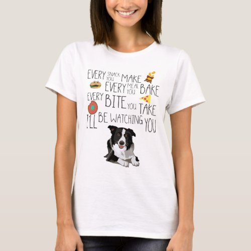 Ill Be Watching You Border Collie T_Shirt