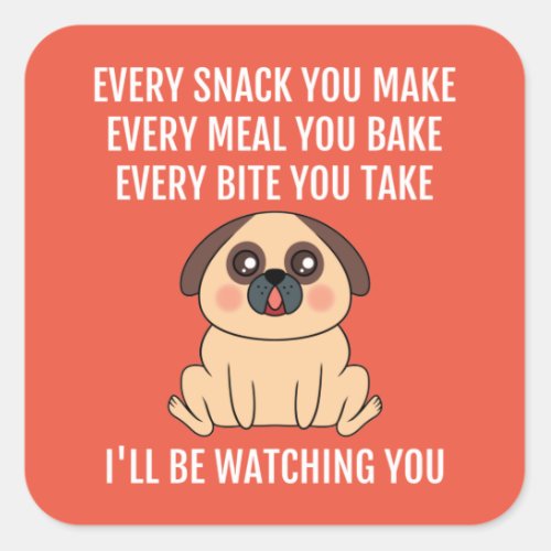 Ill Be Watching You Cute Pug Dog Pun Square Sticker