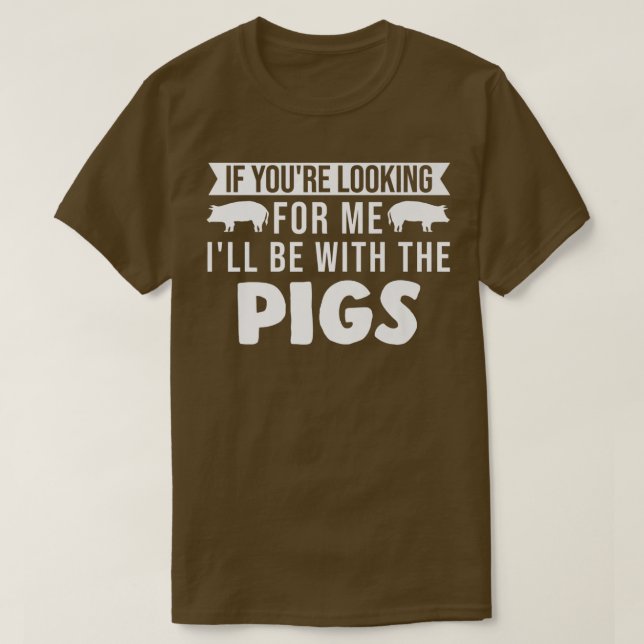 I'll be with the pigs Pigs Premium  T-Shirt (Design Front)