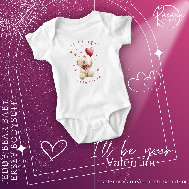 "I'll Be Your Valentine" Teddy Bear Baby Bodysuit (Creator Uploaded)