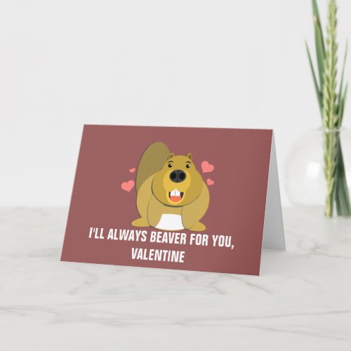 Ill Beaver For You Valentine Holiday Card