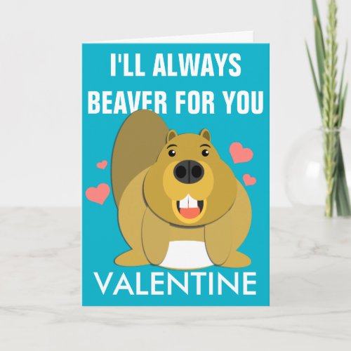 Ill Beaver For You Valentine Holiday Card