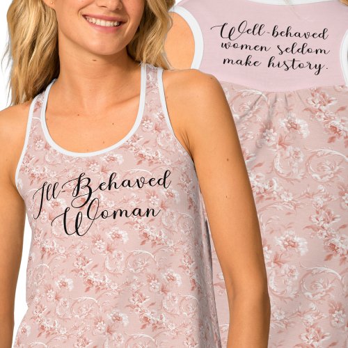 Ill_Behaved Woman Well_Behaved Women Quote Tank Top