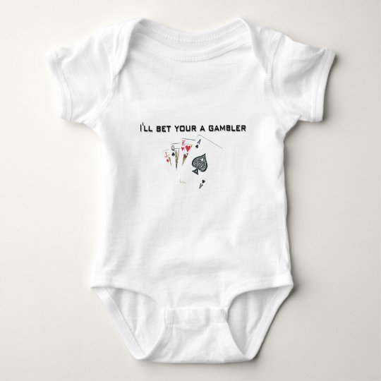 ill bet your a gambler baby bodysuit