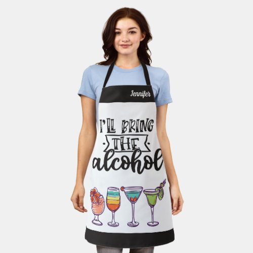 Ill bring the alcohol colorful cocktails humorous apron