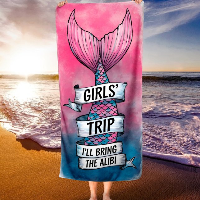 I'll Bring the Alibi Mermaid Tail Girls' Trip  Beach Towel (Creator Uploaded)
