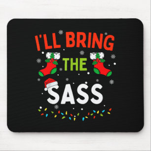 I'll Bring The S Funny Family Matching Christmas Mouse Pad