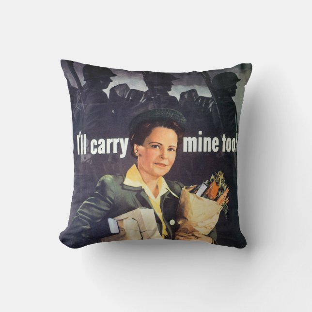 I'll Carry Mine Too! Throw Pillow (Front)