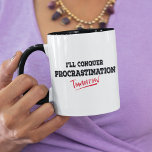 I'll Conquer Procrastination Tomorrow Funny Mug<br><div class="desc">I'll conquer procrastination tomorrow. The perfect coffee mug for one of those lazy days. We know it's ironic,  but the apathy must stop ...  eventually!</div>