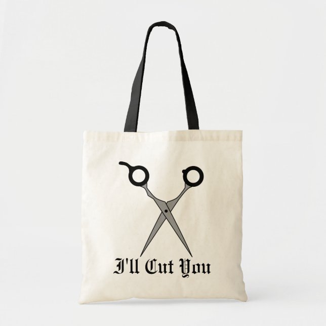 I'll Cut You (Black Hair Cutting Scissors) Tote Bag (Front)