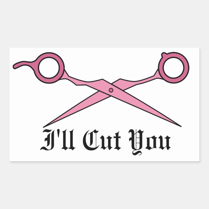 I'll Cut You (Pink Hair Cutting Scissors) Sticker