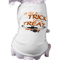 I'll do a TRICK for a TREAT! Halloween Dog Shirt