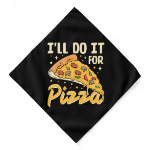 I'll Do It For Pizza Bandana