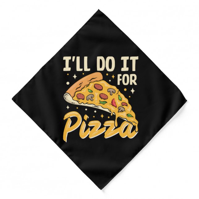 I'll Do It For Pizza Bandana (Front)