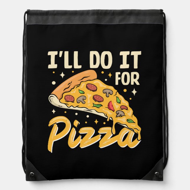 I'll Do It For Pizza Drawstring Bag (Front)