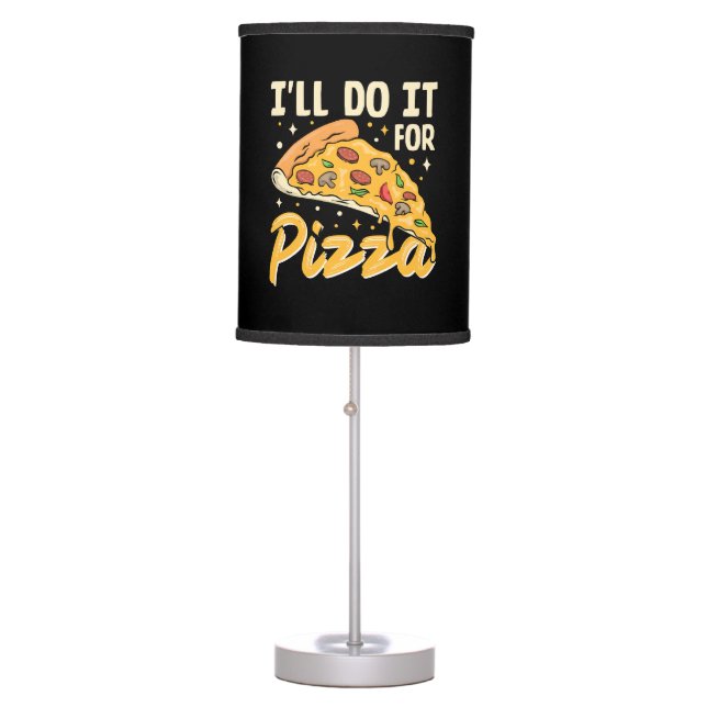 I'll Do It For Pizza Table Lamp (Front)