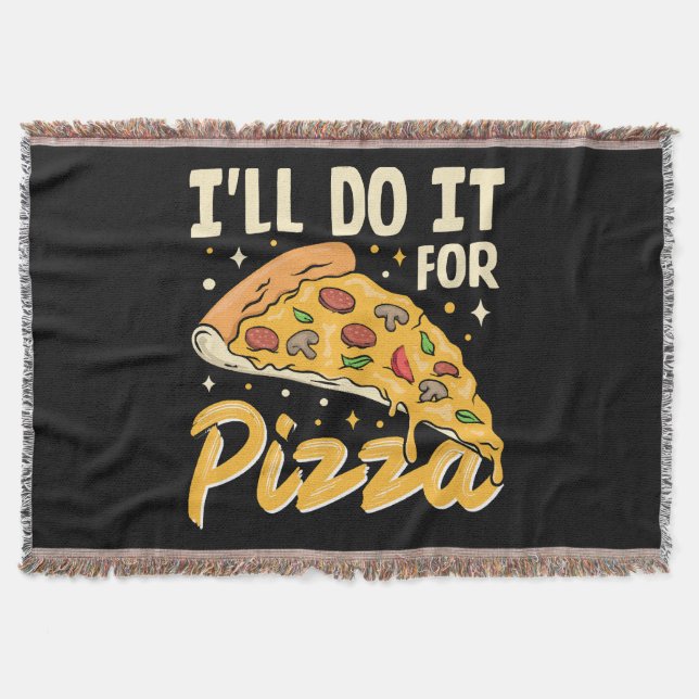 I'll Do It For Pizza Throw Blanket (Front)