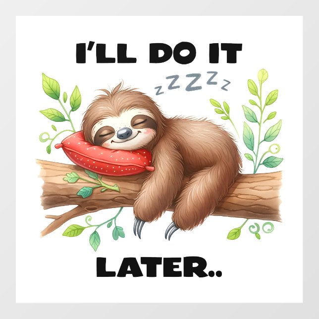 I'll Do It Later Sloth Wall Decal (Front)
