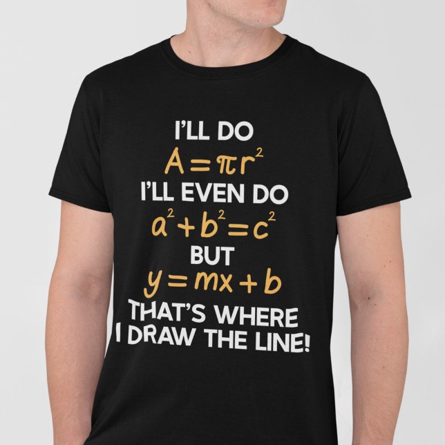 I'll Do Math Formula Funny Math Puns for Students T-Shirt (Creator Uploaded)