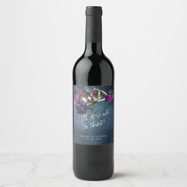 I'll Drink To That Alice in Wonderland Wedding Wine Label (Front)