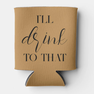 I'll Drink to That Wedding Custom Can Cooler