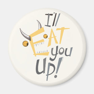 I'll Eat You Up Graphic Magnet