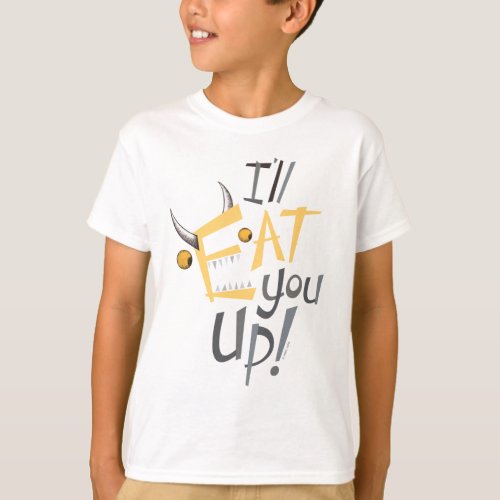 Ill Eat You Up Graphic T_Shirt