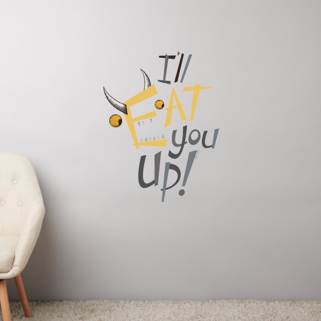 I'll Eat You Up Graphic Wall Decal (Living Room 2)