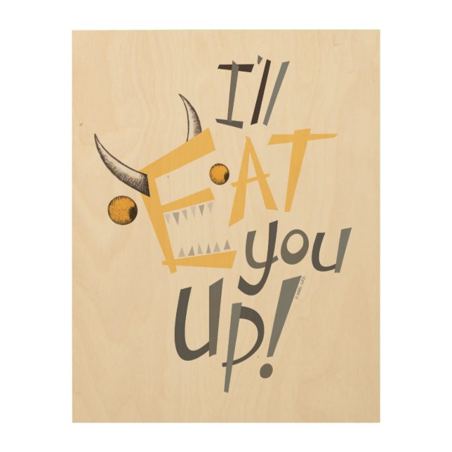 I'll Eat You Up Graphic Wood Wall Art (Front)