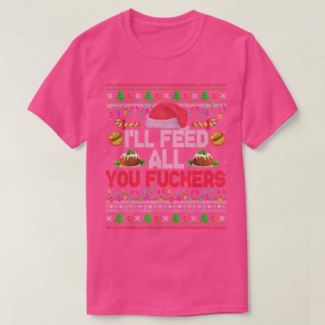Ill Feed All You Fckers Xmas Sweater Santa Chef Co (Design Front)